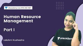 Human Resource Management - Part I | Unacademy Live - NTA UGC NET | Lakshmi Kushwaha