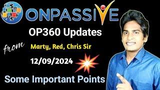 OP360 Updates from Marty, Red & Chris Sir  Some Important Points #ONPASSIVE