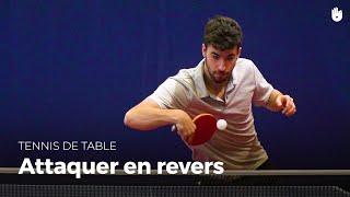 Comment faire une attaque en revers, avec Tristan Flore | Tennis de Table