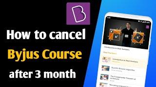 how to cancel byjus course after 3 months