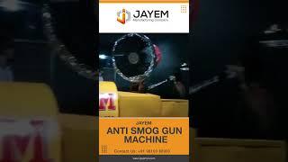 Jayem Anti Smog Gun Machine