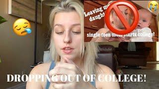 I DROPPED OUT OF COLLEGE | SINGLE TEEN MOM