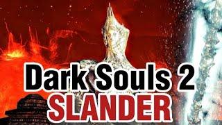 Dark Souls 2 Slander 