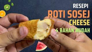 Cara Membuat Roti Sosej Cheese 4 Bahan | Confirm Leleh