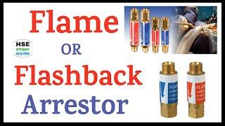 Flashback Arrestor OR Flame Arrestor || Flashback Arrestor || Flame Arrestor || HSE STUDY GUIDE