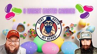 8 Worst Easter Candies By Beard Laws and Brandon J McDermott