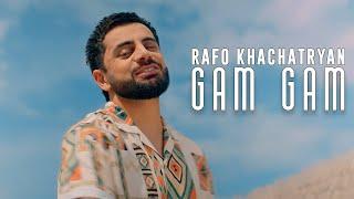 Rafo Khachatryan - Gam Gam