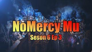 Mu NoMercy Season 6 Ep 3 | Exp x700 MU Online | MerlanTV