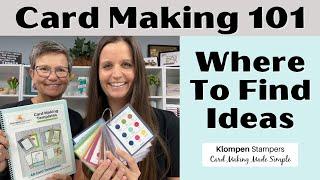 Card Making 101, Class 11: Where To Find Card Ideas To Make