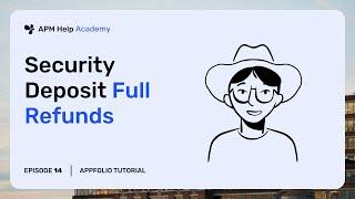 AppFolio Tutorials - Ep. 14 Security Deposit Refunds Full Refund