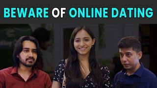 Beware Of Online Dating | Rohit R Gaba