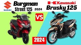 Suzuki Burgman Street 125 vs Kawsaki Brusky 125 | Side By Side Comparison | Specs & Price | 2024