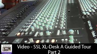 James From Production Expert Gets A Guided Tour Of The SSL XL Desk Part 2