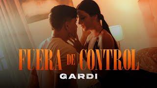 Gardi - Fuera de Control (Video Oficial)