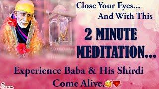 Close Your Eyes And With This Meditation Experience Baba & His Shirdi Come AliveDI JAAN SAIBISA