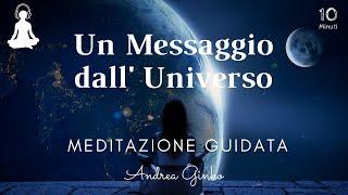 Rilassamento Profondo - Meditazione Guidata: Un Messaggio dall' Universo - Ricevi una Risposta