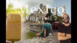 Der Süden Mexikos: Von Palenque bis Campeche | Part 2 |  Der perfekte 3-Wochen-Yucatán-Trip