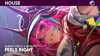 Alban Chela & Benlon - Feels Right [ Yeu Release ]