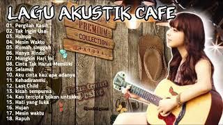 LAGU AKUSTIK PALING ENAK DI DENGAR UNTUK SANTAI DI CAFE FULL ALBUM LAGU INDONESIA