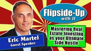 Mastering Real Estate Investing as your Ultimate Side Hustle - Eric Martel