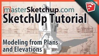 SketchUp Modeling from Plans and Elevations