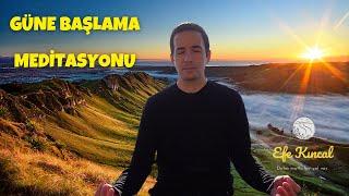 Güne Başlama Meditasyonu - Güne Daha Yüksek Bir Frekansta Başlamak İsteyenler İçin