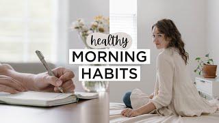 5 Healthy MORNING HABITS That Changed My Life ️ | Productive + Mindful Habits