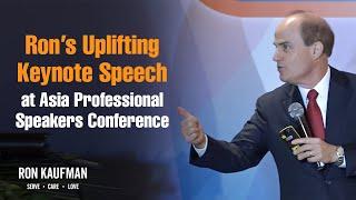 Ron Kaufman’s Full Keynote Speech at the Asia Professional Speakers Conference