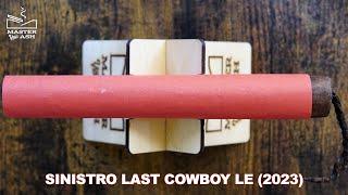 Sinistro Last Cowboy Limited Edition (2023) Cigar Review