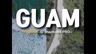 [video]4K GUAM DJI Phantom4 PRO+