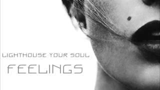 Lighthouse Your Soul – Feelings (Electronic/Future Garage Mix)