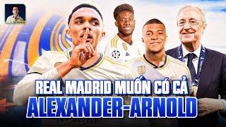 KẾ HOẠCH TRENT ALEXANDER-ARNOLD CỦA REAL MADRID: KHÔNG CHỪA NGÔI SAO NÀO