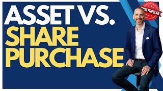 Asset vs. Share Purchase | How to Sell a Business, How to Buy a Business - David C. Barnett