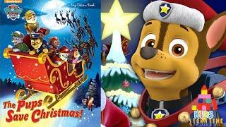 Kids Christmas Book Read Aloud: Nickelodeon Paw Patrol : The Pups Save Christmas!