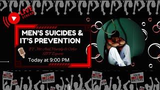 Live streaming: Men's Suicides & It's Prevention