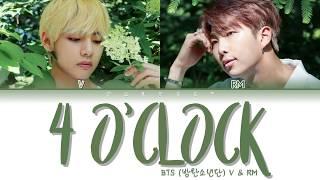 BTS (방탄소년단) V & RM - 4 O'CLOCK (네시) (Color Coded Lyrics Eng/Rom/Han/가사)