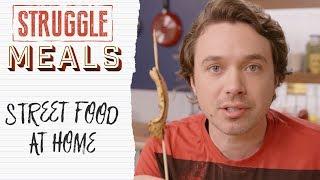 How to Make Street Food At Home | Struggle Meals