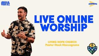 Traditional Service | Living Hope Church | Rev. Mack Maccagnano | November 17, 2024