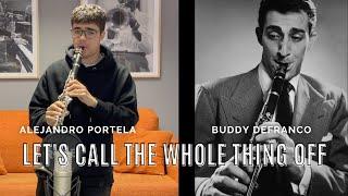 Let's call the whole thing off | Buddy DeFranco cover | Alejandro Portela