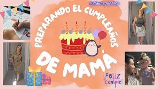 Preparando El cumpleaños de mamá sin que se entere #sorpresa #quedificilesesto #estamosagotados #34