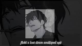 Floxi x lost down soul | sped up | (Use headphones for better experience),