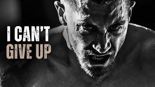 I CAN'T GIVE UP - Motivational Speech