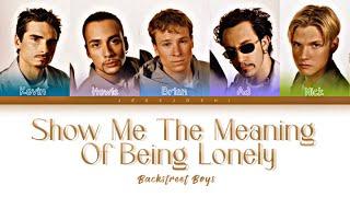 Backstreet Boys - Show Me The Meaning Of Being Lonely (Color Coded Lyrics By Jessjoshi)