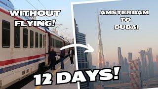 Amsterdam to Dubai: 12 Days of Travel Without Flying