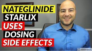 Nateglinide (Starlix) - Uses, Dosing, Side Effects | Pharmacist Review