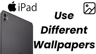 How To Use Different Wallpapers For Lock Screen and Home Screen On iPad