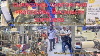 GUANGZHOU CANTON FAIR PROCESSING MACHINERY SUPPLIER CONTACT | WORLD BIGGEST EXPO | CHINA SUPPLIERS