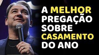 A MELHOR PREGAÇÃO SOBRE CASAMENTO - Encontro de Casais Mac Anderson