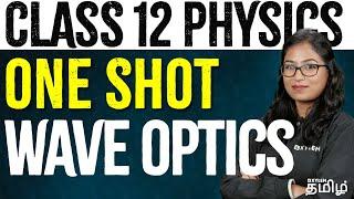 ONE SHOT :Wave Optics | Physics | NEET 2024 | Shobika Maam | Xylem NEET Tamil