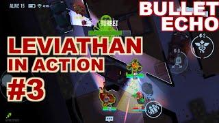 Bullet Echo | Leviathan hero gameplay #3 | Battle Royale mode